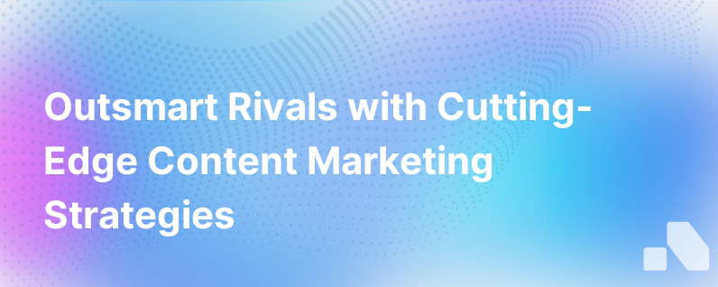 Competitive Content Marketing