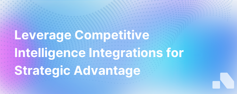 Competitive Intelligence Integrations