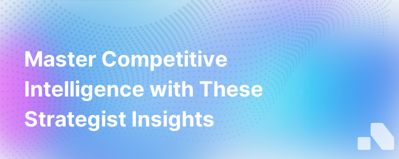 Competitive Intelligence Strategists