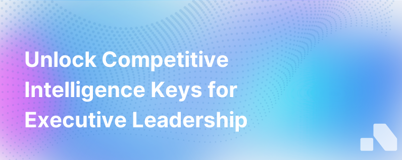 Competitive Intelligence To Leadership