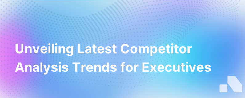 Competitor Analysis Trends