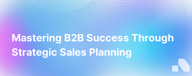 Developing a Sales Plan for B2B Success