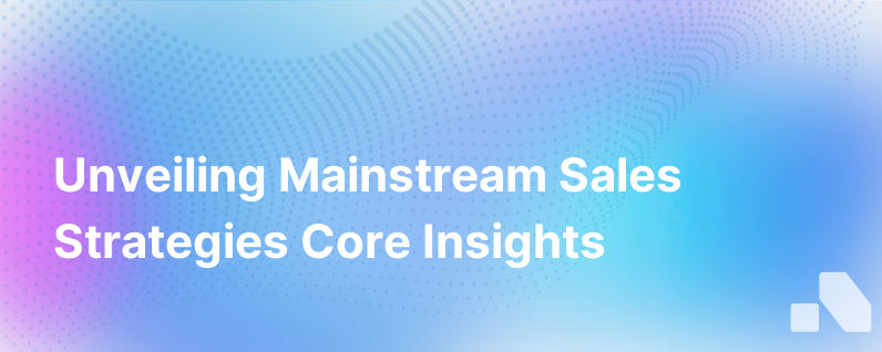 Exploring the Core of Mainstream Sales Strategies