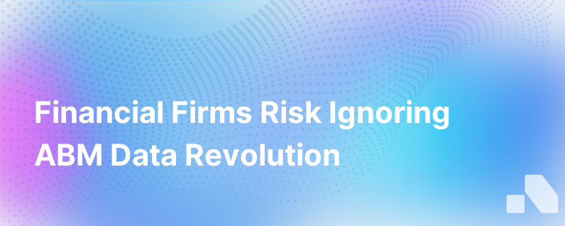 Financial Services Firms Risk Missing The Boat On The Abm Data Revolution