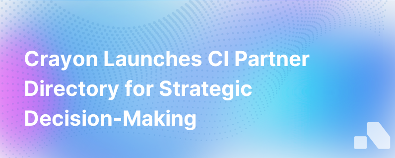 Find Your Perfect Competitive Intelligence Partner Crayon Launches Ci Partner Directory