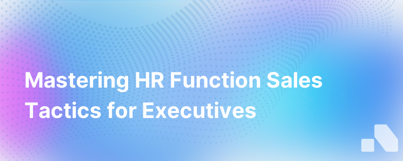 How To Sell To Hr Function