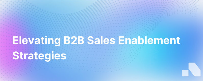 Improving B2B Sales Enablement