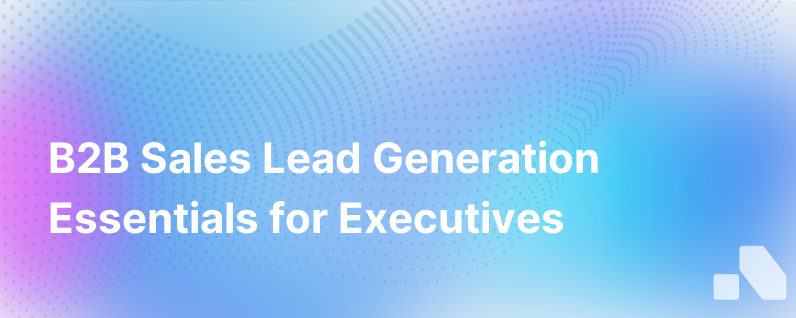Lead Generation Best Practices in B2B Sales