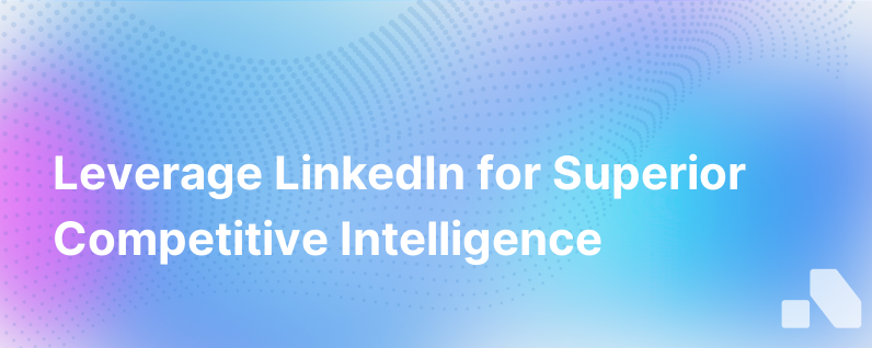 Linkedin For Competitive Intelligence