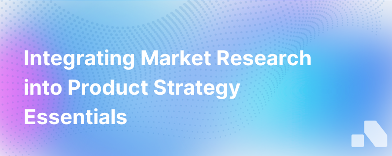 Market Research In Product Strategy