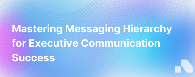 Messaging Hierarchy