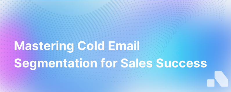 Segment Cold Email Lists