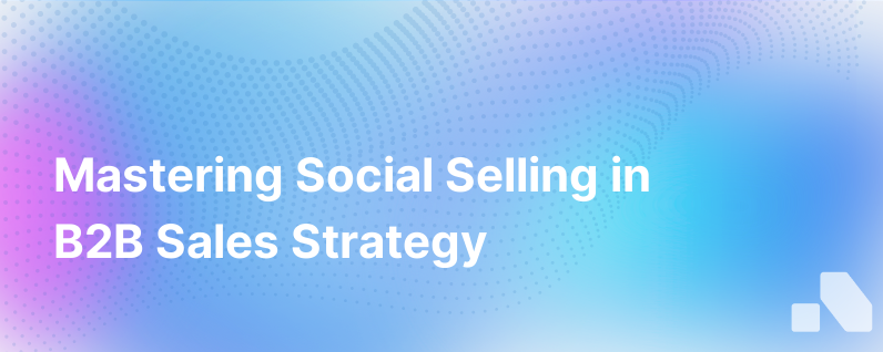 Social Selling For B2B Sales