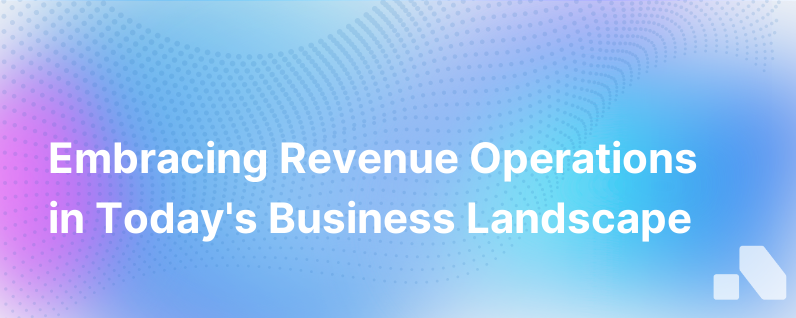 The Age Of Revenue Operations