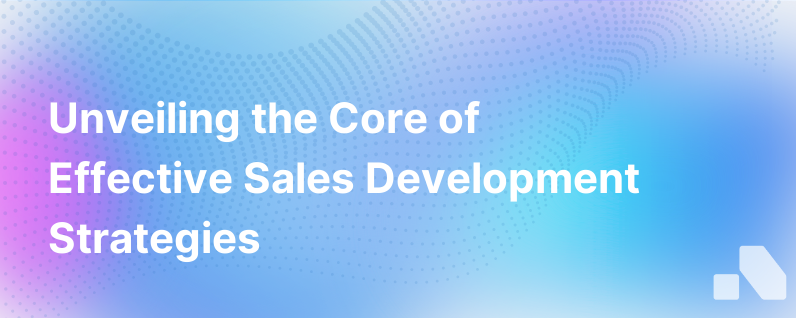 The Anatomy Of Sales Development