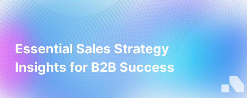 The Importance of Sales Strategy in B2B Operations