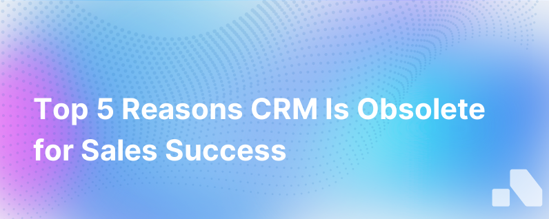The Top 5 Reasons Why Crm Is Dead