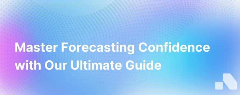 The Ultimate Guide To Forecasting Confidence Ebook