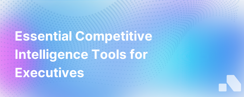 Top Competitive Intelligence Tools