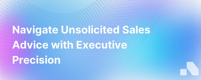 Unsolicited Sales Advice