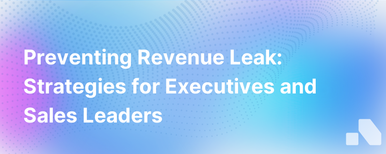 What Is Revenue Leak And How Can You Prevent It