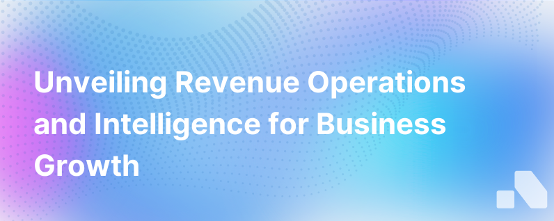 What Is Revenue Operations And Intelligence Roi