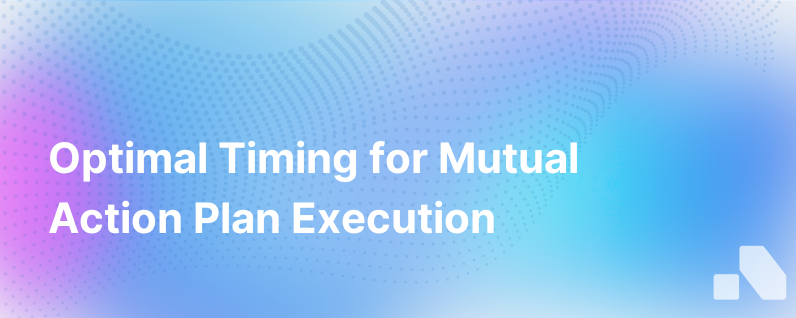 When To Share Mutual Action Plan
