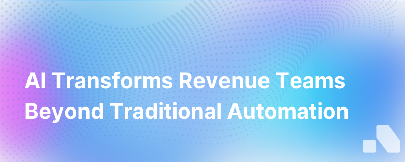 Why Ai Is Replacing Automation For Winning Revenue Teams