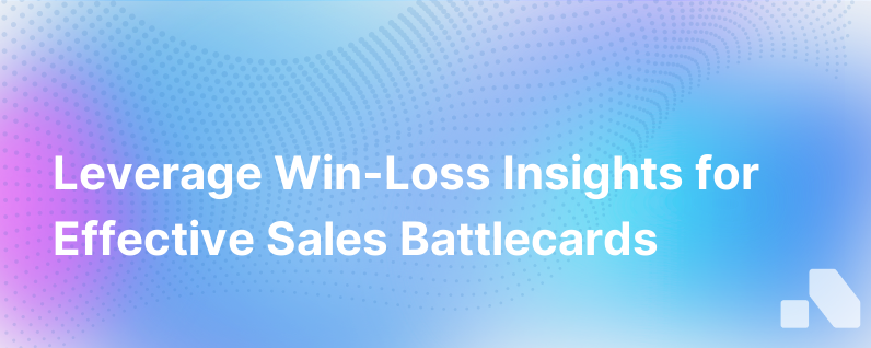 Win Loss Insights To Use In Your Battlecards